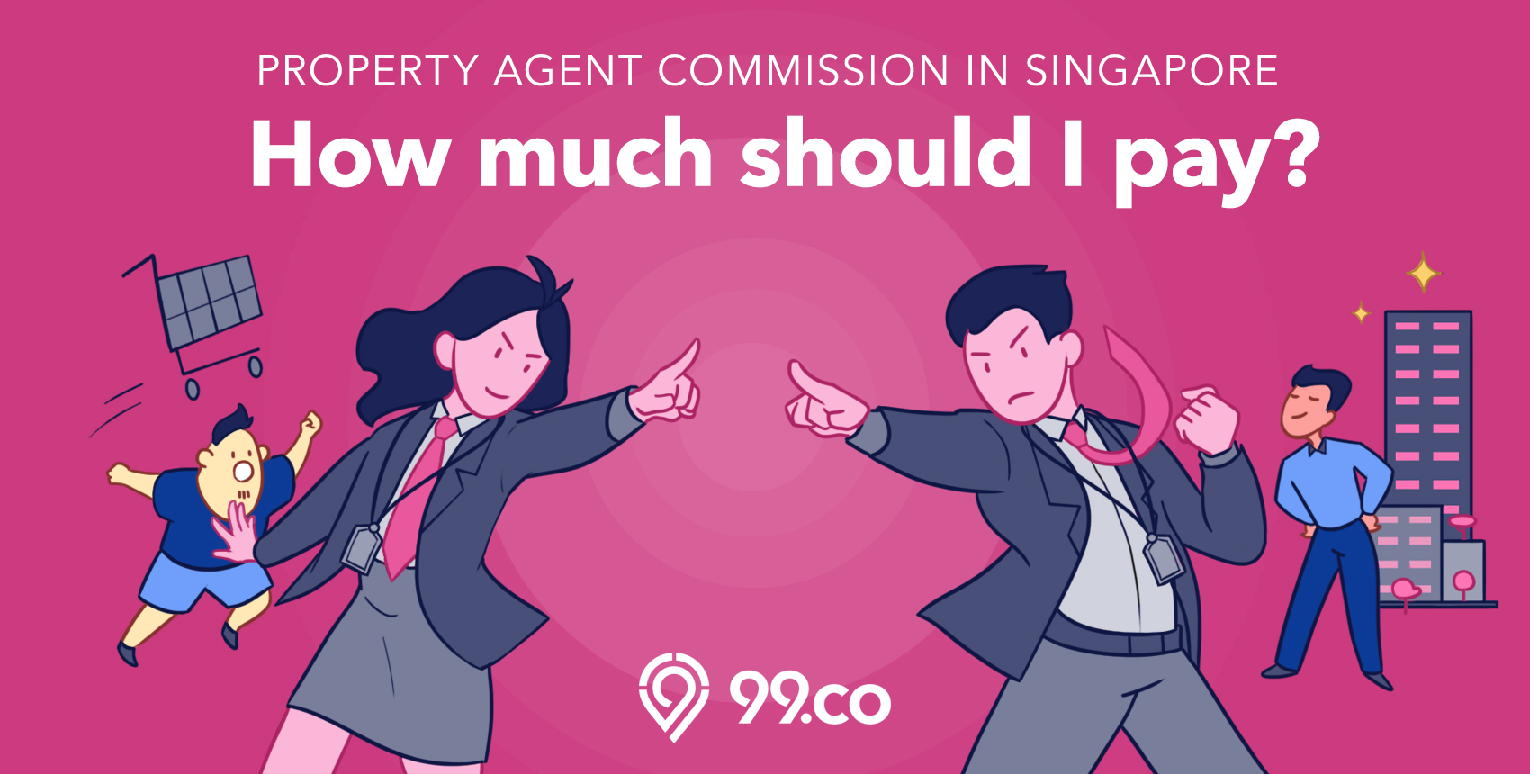 Property Agent Commission In Singapore How Much Should I Pay 99 Co