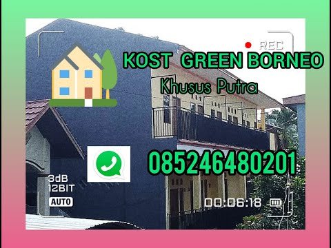 KOST PUTRA "KOST GREEN BORNEO" SAMARINDA BEBAS BANJIR KOST PUTRA "KOST GREEN BORNEO" SAMARINDA BEBAS BANJIR