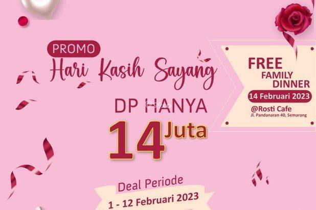 PROMO VALENTINE HANYA DP 14 JUTA SUDAH BISA PUNYA RUMAH