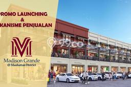 LAUNCHING MADISON GRANDE @MADISON DISTRICT START FROM 1,7M-AN LAUNCHING MADISON GRANDE @MADISON DISTRICT START FROM 1,7M-AN