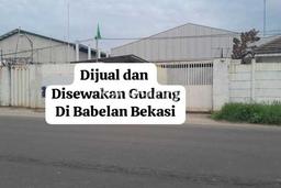 Disewakan Gudang Bisnis di Babelan Bekasi Harga Sewa Menarik Bisa Nego Disewakan Gudang Bisnis di Babelan Bekasi Harga Sewa Menarik Bisa Nego