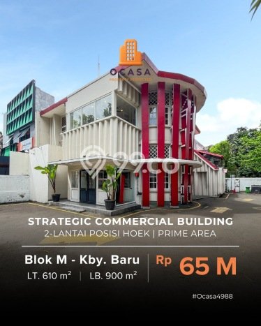 Dijual! Komersial di Blok M Jakarta Selatan LT 610m2 / LB 900m2 Kawasan Strategis Dijual! Komersial di Blok M Jakarta Selatan LT 610m2 / LB 900m2 Kawasan Strategis