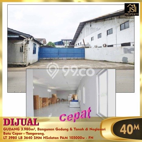 Gudang Dijual di Tangerang LT 3980m2 & LB 3640m2 Lokasi Terbaik! Gudang Dijual di Tangerang LT 3980m2 & LB 3640m2 Lokasi Terbaik!