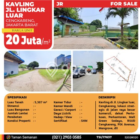 Tanah di Cengkareng, Jakarta Barat Luas 5387m2 Dijual Segera Tanah di Cengkareng, Jakarta Barat Luas 5387m2 Dijual Segera