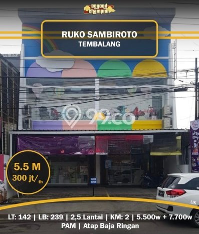 Disewakan Ruko di Kawasan Ramai Sambiroto Luas 239m2 Disewakan Ruko di Kawasan Ramai Sambiroto Luas 239m2