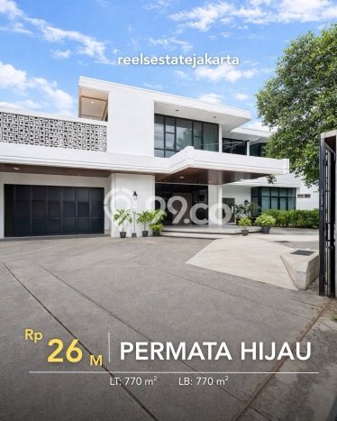 Ready to Use! Premium House LT 770m2 Desain Elegan di Permata Hijau Ready to Use! Premium House LT 770m2 Desain Elegan di Permata Hijau