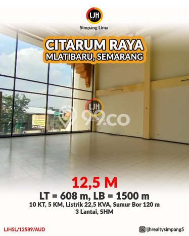 Dijual! Komersial di Citarum Semarang LT 608m2 / LB 1500m2 Kawasan Bisnis Dijual! Komersial di Citarum Semarang LT 608m2 / LB 1500m2 Kawasan Bisnis