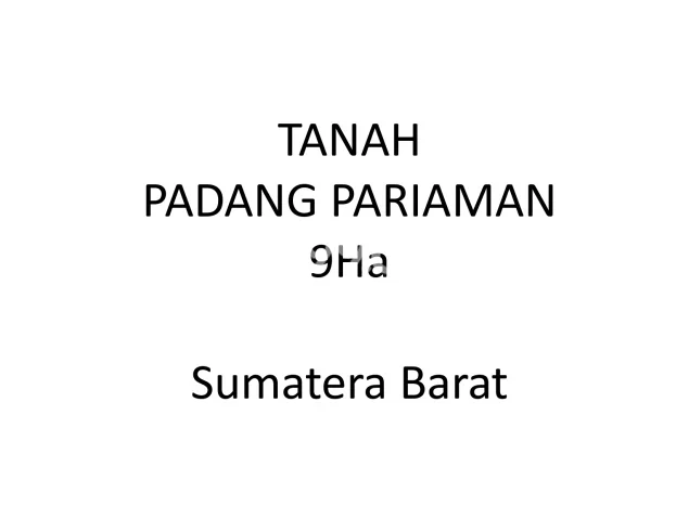 Dijual Tanah 92000m2 di Bukittinggi, Bukittinggi Dijual Tanah 92000m2 di Bukittinggi, Bukittinggi