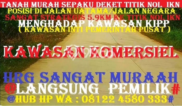 Jual Tanah Lokasi Strategis di Sepaku, Luas 1.5e+06m², Dekat Fasilitas Umum Jual Tanah Lokasi Strategis di Sepaku, Luas 1.5e+06m², Dekat Fasilitas Umum