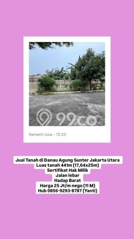 Tanah Kavling Dijual di Sunter, Jakarta Utara dengan Luas Tanah 441m2 Tanah Kavling Dijual di Sunter, Jakarta Utara dengan Luas Tanah 441m2