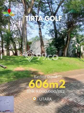 Tanah di BSD, Tangerang Selatan Luas 606m2 Dijual Segera Tanah di BSD, Tangerang Selatan Luas 606m2 Dijual Segera