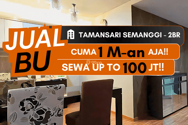 JUAL CEPAT APARTEMEN TAMANSARI SEMANGGI 2BR GATOT SUBROTO SUDIRMAN JUAL CEPAT APARTEMEN TAMANSARI SEMANGGI 2BR GATOT SUBROTO SUDIRMAN