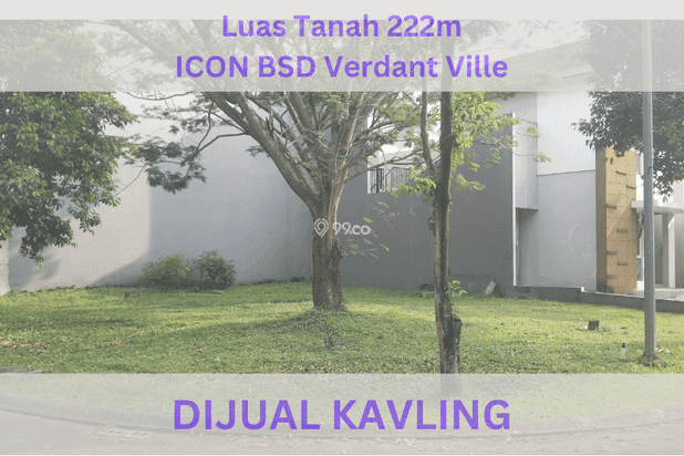 Kavling 222m Verdant Ville ICON BSD langsung pemilik Kavling 222m Verdant Ville ICON BSD langsung pemilik