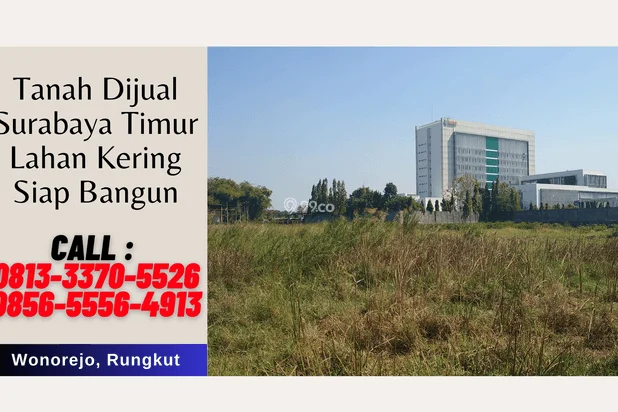 Jual Tanah Wonorejo Rungkut Surabaya, CALL : 0813-3370-5526 Jual Tanah Wonorejo Rungkut Surabaya, CALL : 0813-3370-5526
