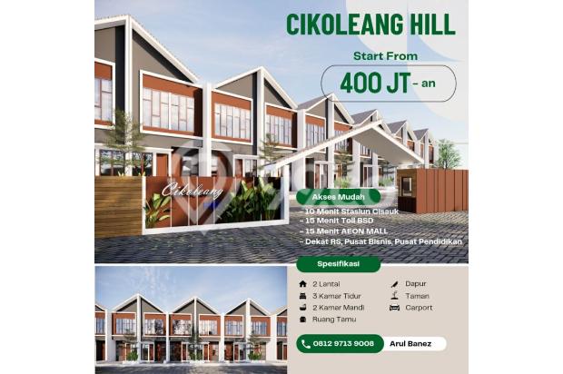 "CIKOLEANG HILL" RUMAH 2 LANTAI TERMURAH DEKAT STASIUN CISAUK