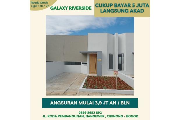 GALAXY RIVERSIDE HARGA PERDANA TANPA DP Angsuran 3 jt an / bln