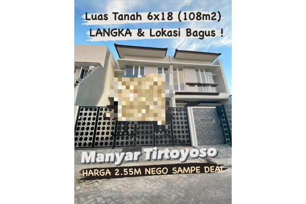 RUMAH MANYAR TIRTOYOSO BARU GRESS