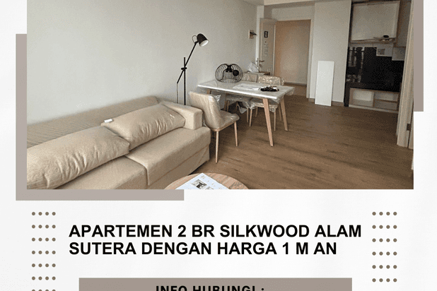 APARTEMEN 2 BR SILKWOOD ALAM SUTERA DENGAN HARGA 1 M AN