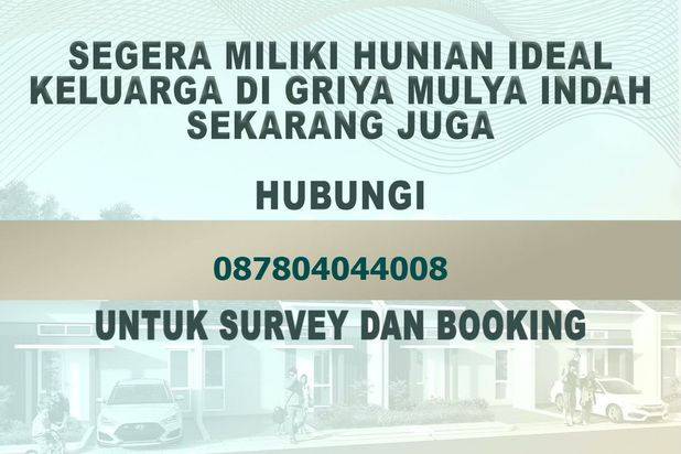 Griya Mulya Indah Bangunan Bagus dan Lingkungan Ramai