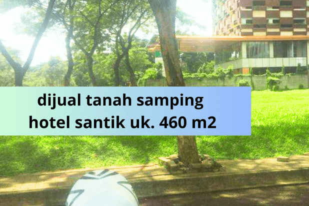 tanah di jual lokasi samping hotel santika