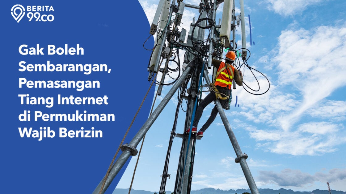 Wajib Berizin, Ini Aturan Pemasangan Tiang Internet di Kawasan Permukiman Wajib Berizin, Ini Aturan Pemasangan Tiang Internet di Kawasan Permukiman