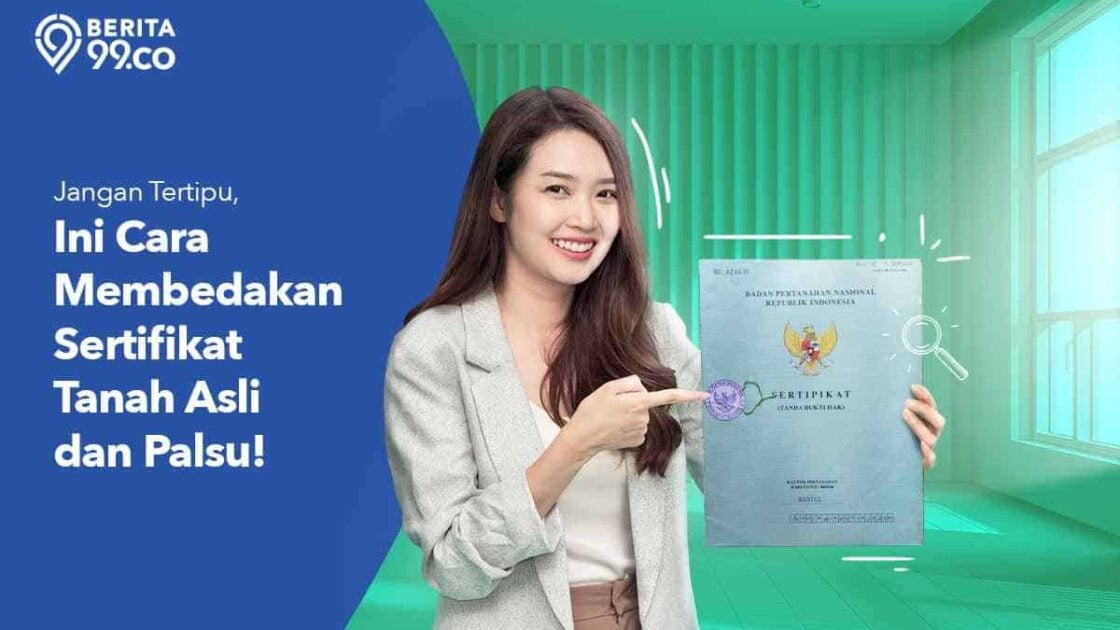 Jangan Tertipu, Ini Cara Membedakan Sertifikat Tanah Asli dan Palsu!