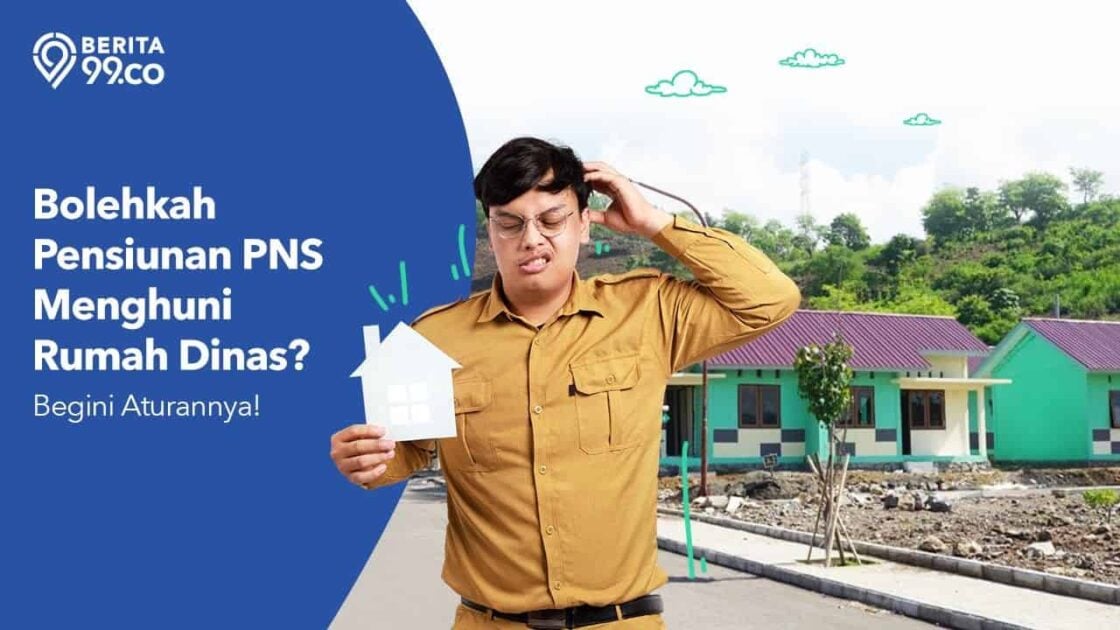 Apakah Rumah PNS Bisa Tetap Ditinggali Bila Sudah Pensiun?