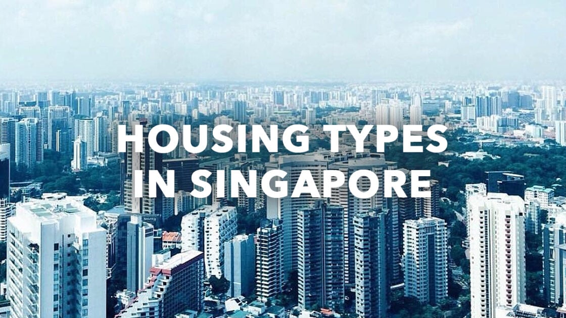 Housing Types in Singapore; a General guide