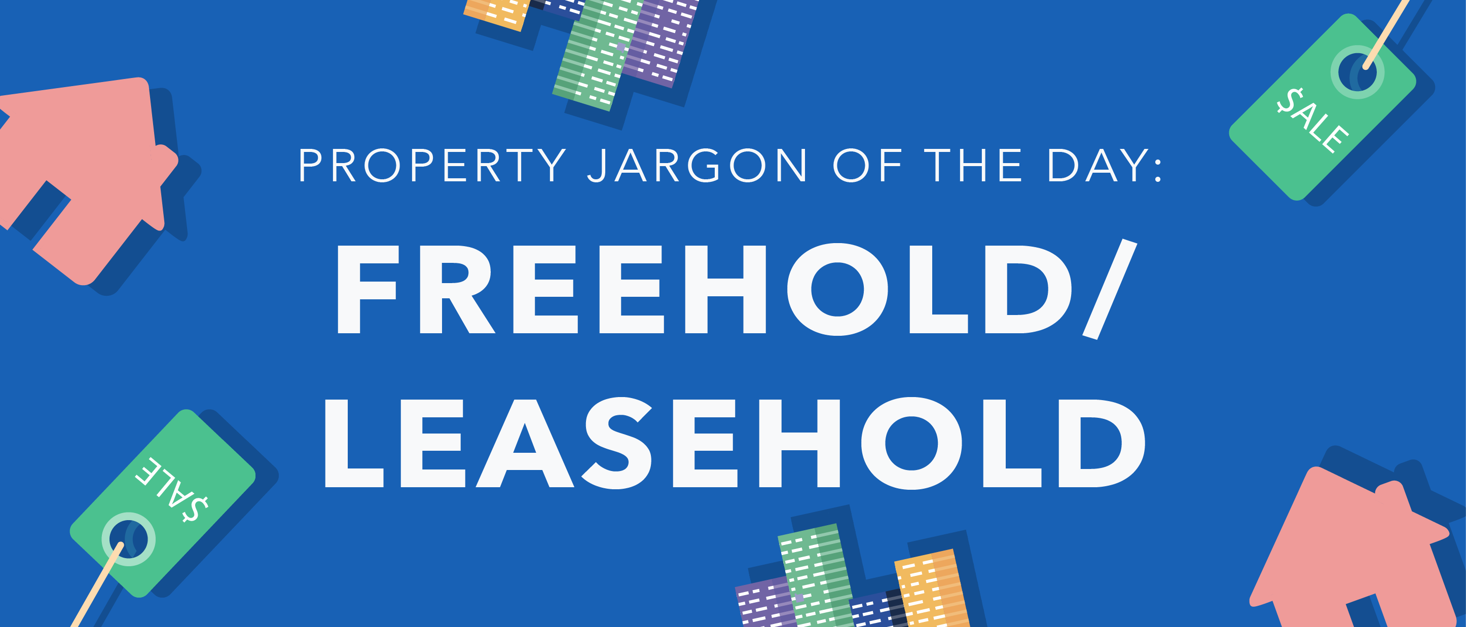 Types of leases Freehold / Leasehold 99.co