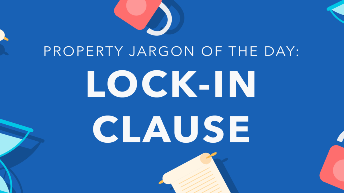 Property jargon: Lock-in clause