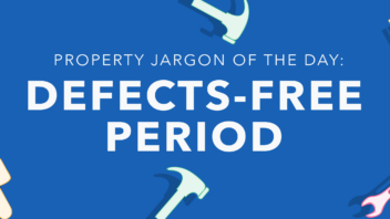 Property jargon of the day: Defects-free Period